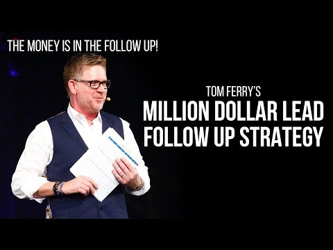 Tom Ferry&#039;s Million Dollar Lead Follow Up Strategy