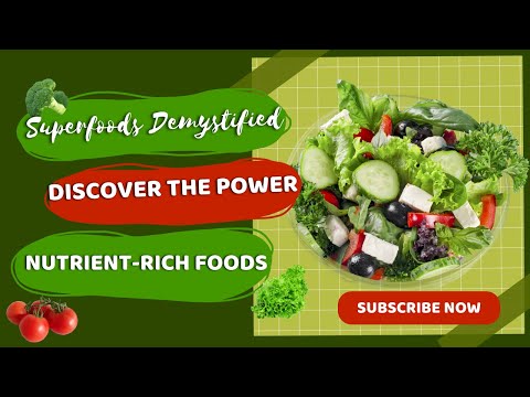 Superfoods Demystified: Discover the Power of Nutrient-Rich Foods #food #superfood