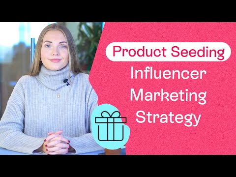 Product Seeding as a Marketing Strategy | Free Gifts to Influencers