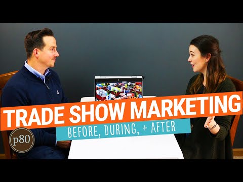 Trade Show Marketing Plan: Tips for Before, During, and After the Show